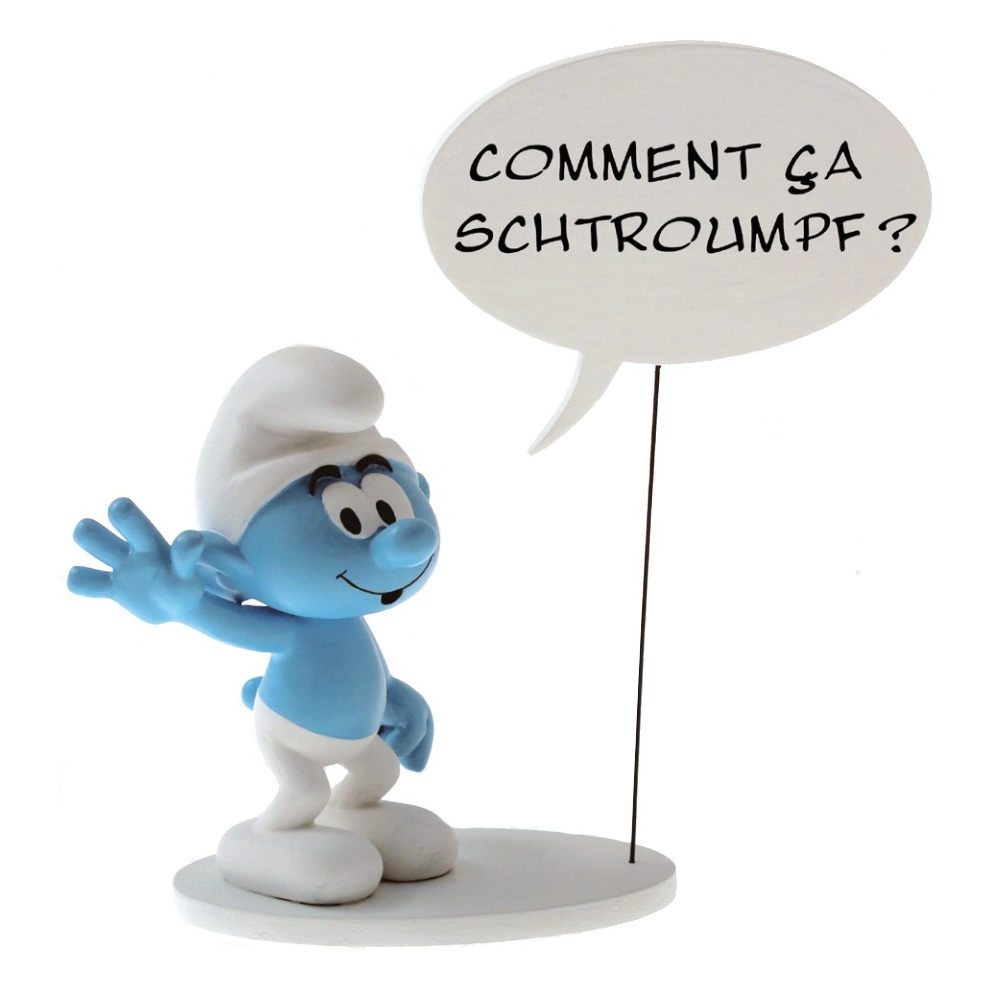 Smurf met tekst 'Comment Ca Schroumptf?'